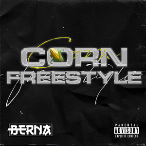 Corn Freestyle (Explicit)