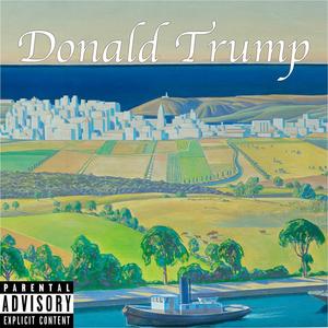 Donald Trump (Explicit)