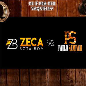 Se É pra Ser Vaqueiro(feat. Paulo Sampaio)