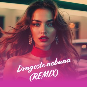 Dragoste nebuna (Remix)