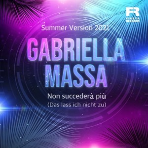 Non succederà più(Das lass ich nicht zu) (Summer Version 2021)