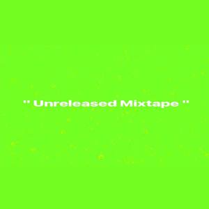 Unreleased Mixtape