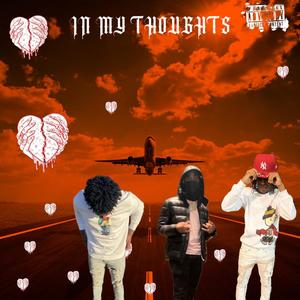 IN MY THOUGHTS (feat. BuhkTown & LUH MYUS) (Explicit)