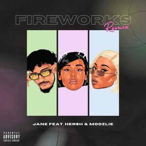 Fireworks (feat. Hersh & Moozlie) [Remix] [Explicit]