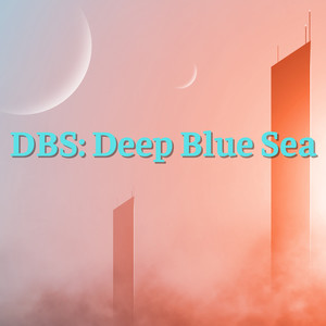 DBS: Deep Blue Sea (Explicit)