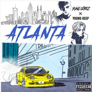 ATLANTA (feat. Young Keep) (Remastered|Explicit)