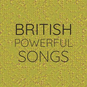 British Powerful Songs