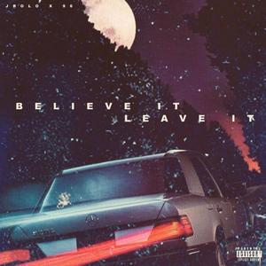 Believe It Leave It (feat. 96)