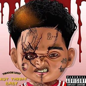 Kut Throat Baby (Explicit)
