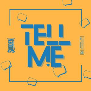 TELL ME (Explicit)
