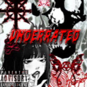 underrated (Explicit)