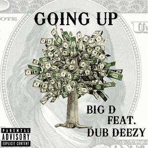 Going Up (feat. dub dezzy) [Explicit]