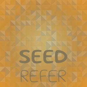 Seed Refer