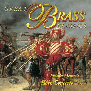 The Wonderful World of Classical Music - Great Brass Classics