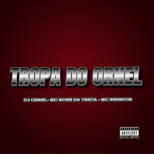 Tropa Do Ornel (Explicit)