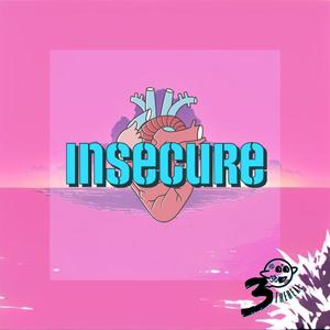 Insecure (Explicit)