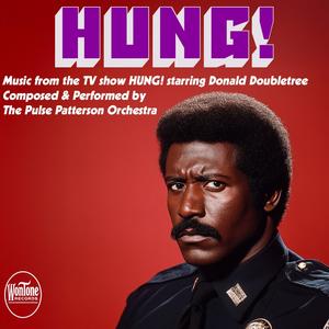 HUNG! (Music From the 1972 Television Series)