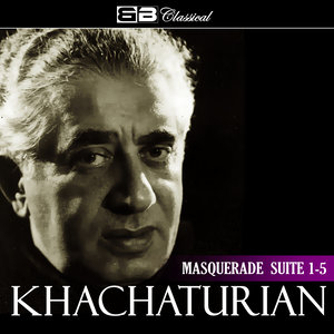 Khachaturian: Masquerade Suite 1-5