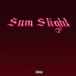 Sum slight (ep) [Explicit]