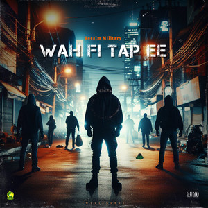 Wah Fi Tap Ee (Explicit)