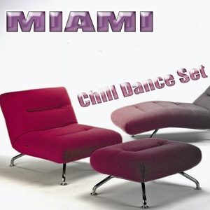 Miami (Chill Dance Set)