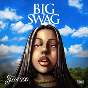 BIG SWAG (Explicit)