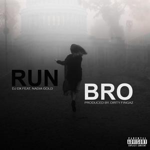Run Bro (feat. Nadia Gold)
