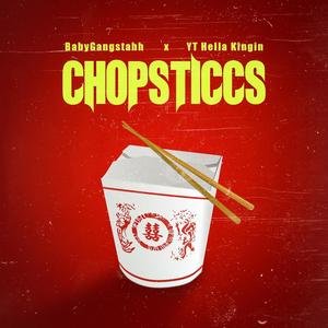 ChopSticcs (feat. YT Hella Kingin) [Explicit]