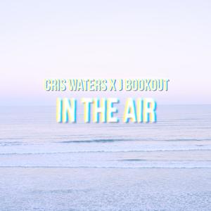 In The Air (Explicit)