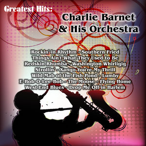 Charlie Barnet & His Orchestra - Redskin Rhumba