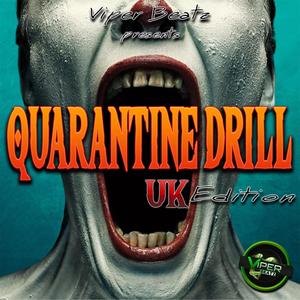 Quarantine UK-Drill (Version)