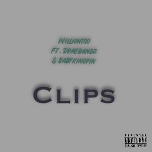 Clips (feat. Draebandz & Babykingpin) [Explicit]