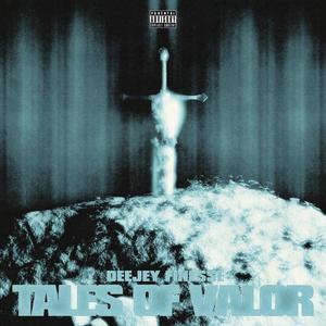 Tales Of Valor (Explicit)