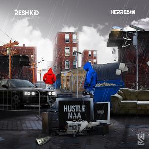 HUSTLE NAA (feat. HERREBOI) (Explicit)