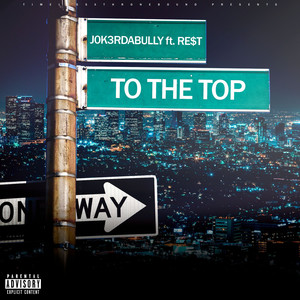 To the Top (Explicit)