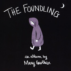 Mary Gauthier - The Foundling