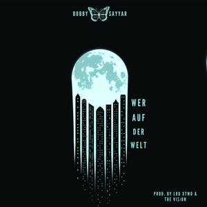 Wer auf der Welt (Explicit)