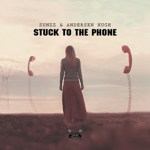 Stuck To The Phone (Original Mix)