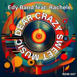 Dear Crazy Sweet Music (Extended Version)