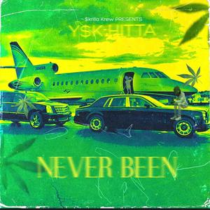 Never Been (Explicit)