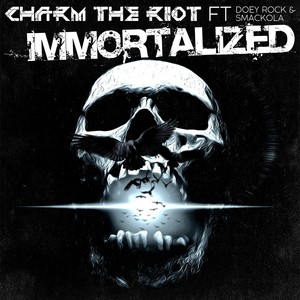 Immortalized (feat. Doey Rock & Smackola)