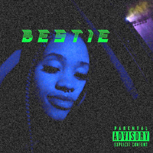 Bestie (Explicit)