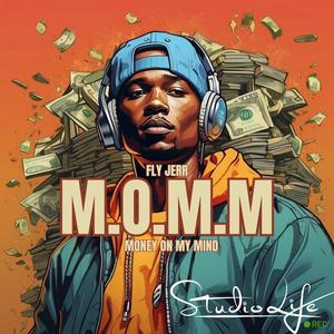 M.O.M.M. (Money On My Mind) (Explicit)