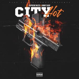 City Hot (feat. Jimmy Dade) (Explicit)