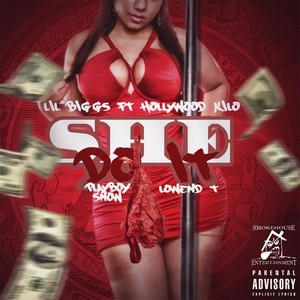 She Do It (feat. Playboy Snow, Lowend T. & Hollywood Kilo) [Explicit]