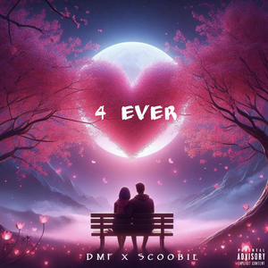 4 Ever (feat. Scoobie) [Explicit]