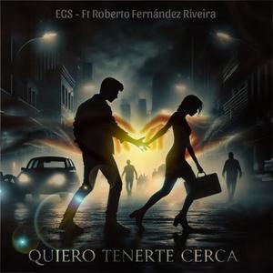 Quiero tenerte cerca