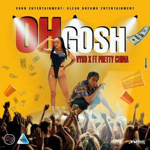 Oh Gosh (feat. vyko x) [Explicit]