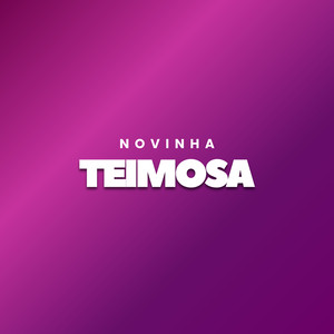 Novinha Teimosa (Explicit)