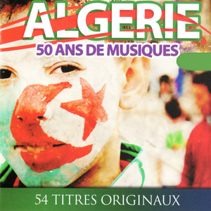 Algérie, 50 ans de musiques, 54 titres originaux